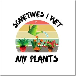 Sometimes I wet my plants, Cutr Retro sunset gardeners gift Posters and Art